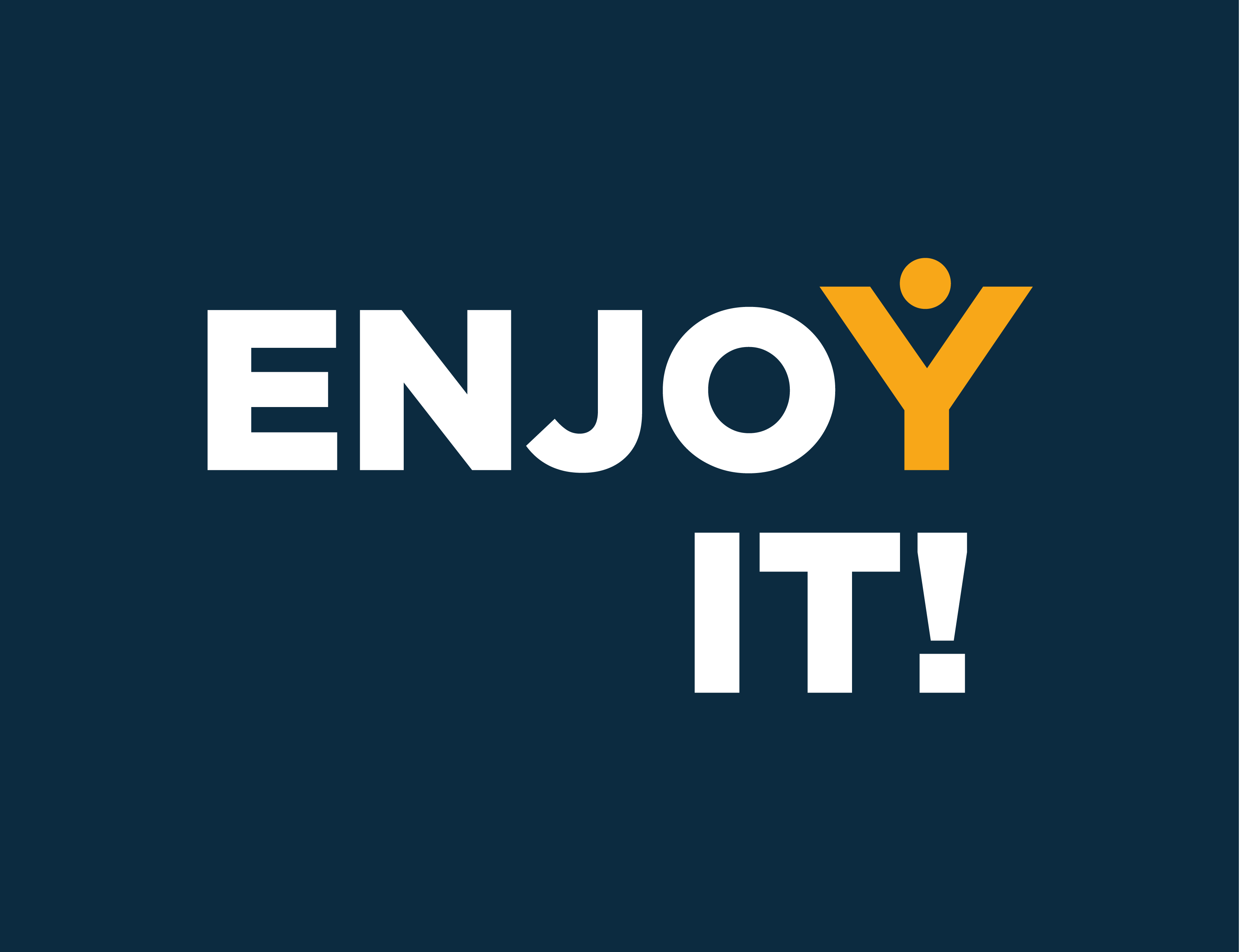 ENJOY IT